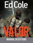 Valor: Manual de Estudio: Para Ganar Las Batallas Más Difíciles de la Vida