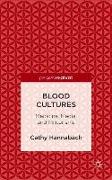 Blood Cultures: Medicine, Media, and Militarisms