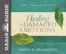 Healing for Damaged Emotions (Library Edition)