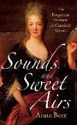 Sounds and Sweet Airs: The Forgotten Women of Classical Music