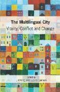 The Multilingual City: Vitality, Conflict and Change