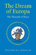 Dream of Europa, The - The Triumph of Peace