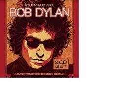 Rockin'Roots Of Bob Dylan