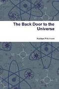 The Back Door to the Universe