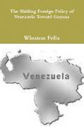 The Shifting Foreign Policy of Venezuela Toward Guyana