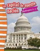 La Capital de Nuestra Nación: Washington D. C