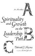 Spirituality and Growth on the Leadership Path