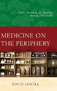 Medicine on the Periphery