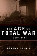 The Age of Total War, 1860-1945