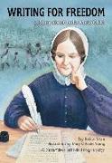 Writing for Freedom: A Story about Lydia Maria Child