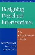 Designing Preschool Interventions