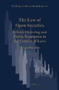 The Law of Open Societies: Private Ordering and Public Regulation in the Conflict of Laws