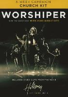 Worshiper Church Kit: How to Worship with Your Whole Life