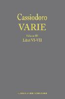 Cassiodoro, Varie. Volume 3, Libri VI, VII