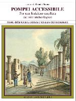 Pompei Accessibile: Per Una Fruizione Ampliata del Sito Archeologico