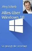 Alles über Windows 10