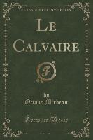 Le Calvaire (Classic Reprint)