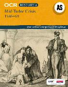 OCR A Level History AS: Mid Tudor Crisis 1536-69