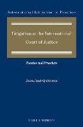 Litigation at the International Court of Justice: Practice and Procedure