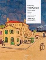 Vincent Van Gogh Drawings: Arles, Saint-Remy & Auvers-Sur-Oise 1888-1890 Volume 4: Volume 4: Arles, Saint-Remy & Auvers-Sur-Oise 1888-1890