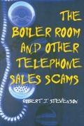 The Boiler Room and Other Telephone Sales Scams