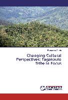 Changing Cultural Perspectives: Tagakaulo Tribe in Focus