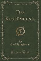 Das Kostümgenie (Classic Reprint)