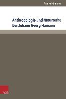 Anthropologie und Naturrecht bei Johann Georg Hamann