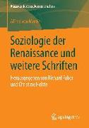 Soziologie der Renaissance und weitere Schriften