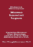 Homo homini lupus. Der Tragödie erster Teil
