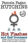Hot Flashes and Half Ironmans