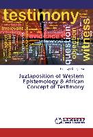 Juztaposition of Western Epistemology & African Concept of Testimony