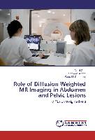 Role of Diffusion Weighted MR Imaging in Abdomen and Pelvic Lesions