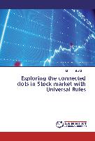 Exploring the connected dots in Stock market with Universal Rules