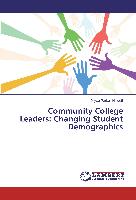 Community College Leaders: Changing Student Demographics