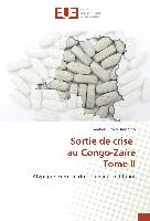 Sortie de crise au Congo-Zaïre Tome II