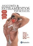 Anatomía 100 estiramientos esenciales