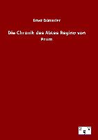 Die Chronik des Abtes Regino von Prüm