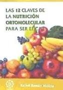 Las 12 claves de la nutrición ortomolecular para ser eficaz