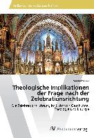 Theologische Implikationen der Frage nach der Zelebrationsrichtung