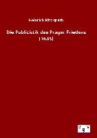 Die Publicistik des Prager Friedens (1635)