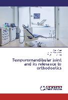 Temporomandibular joint and its relevance to orthodontics