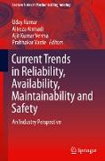 Current Trends in Reliability, Availability, Maintainability and Safety