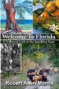 Welcome to Florida: A Different Look at the Sunshine State