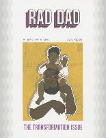 Rad Dad: #3: The Transformation Issue