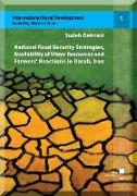 Water Resources Availability, National Food Security Strategies and Farmers' Reactions in Darab, Iran