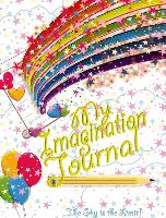My Imagination Journal - The Sky is the Limit!: Trade Book Edition