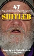 47 Ways to Defend Yourself Against Being Called Shitler