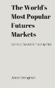 The World's Most Popular Futures Markets