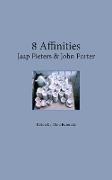 8 Affinities. Jaap Pieters and John Porter